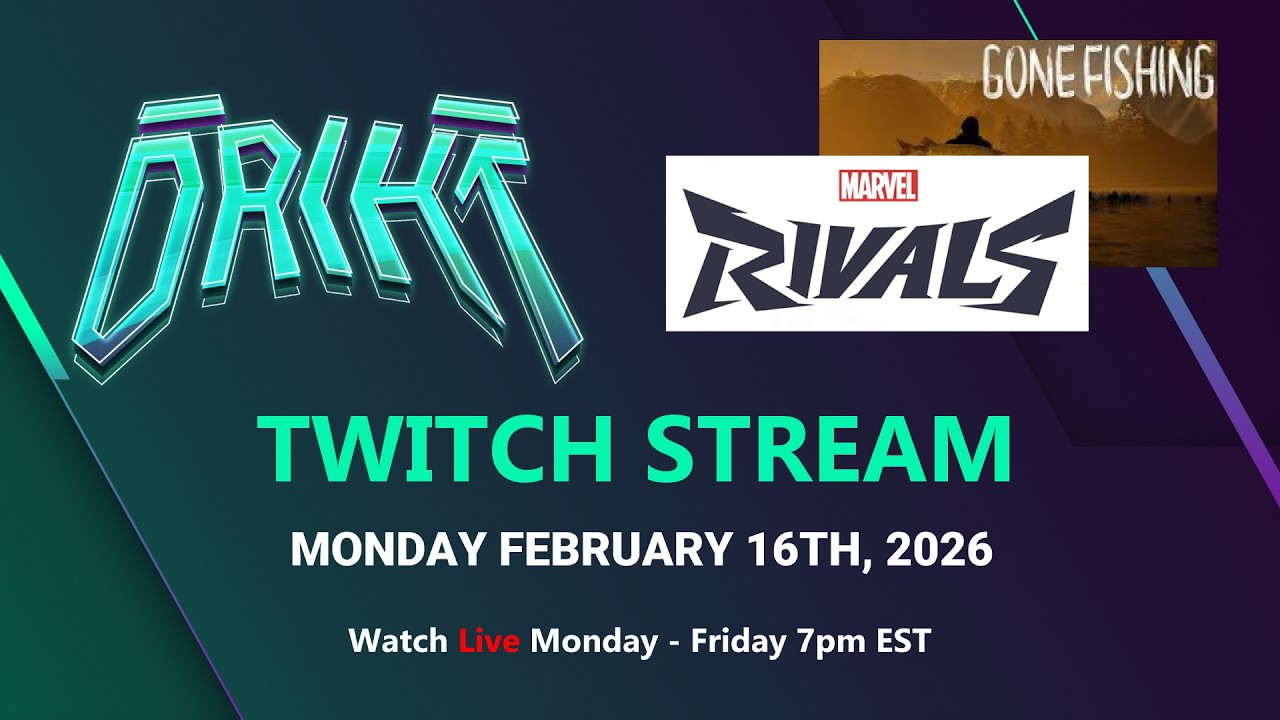 Marvel Rivals & GONE Fishing Stream - 02/16/2026