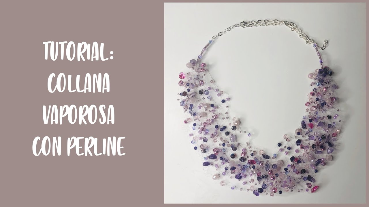 TUTORIAL: Collana Vaporosa di Perline con l'uncinetto