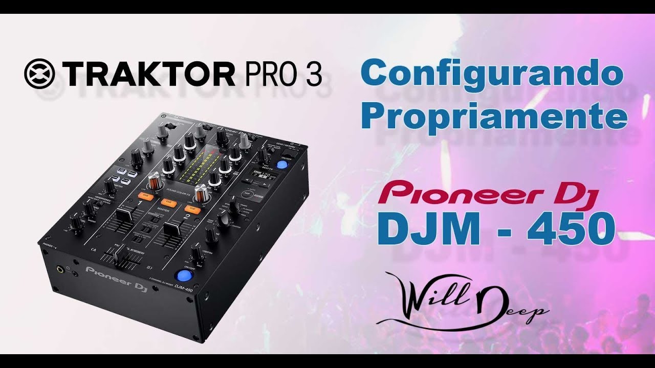 COMO CONFIGURAR O MIXER DJM 450 DA PIONEER COM O TRAKTOR