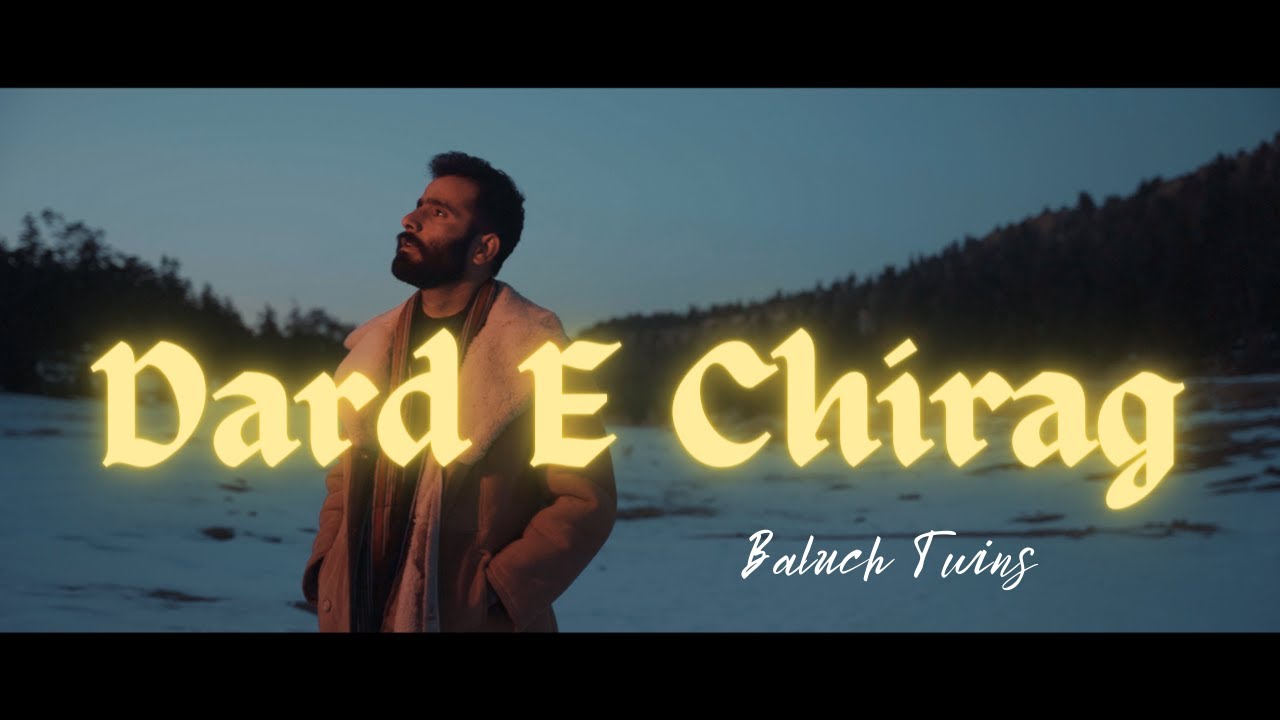 Dard E Chirag | Baluch Twins | New Release
