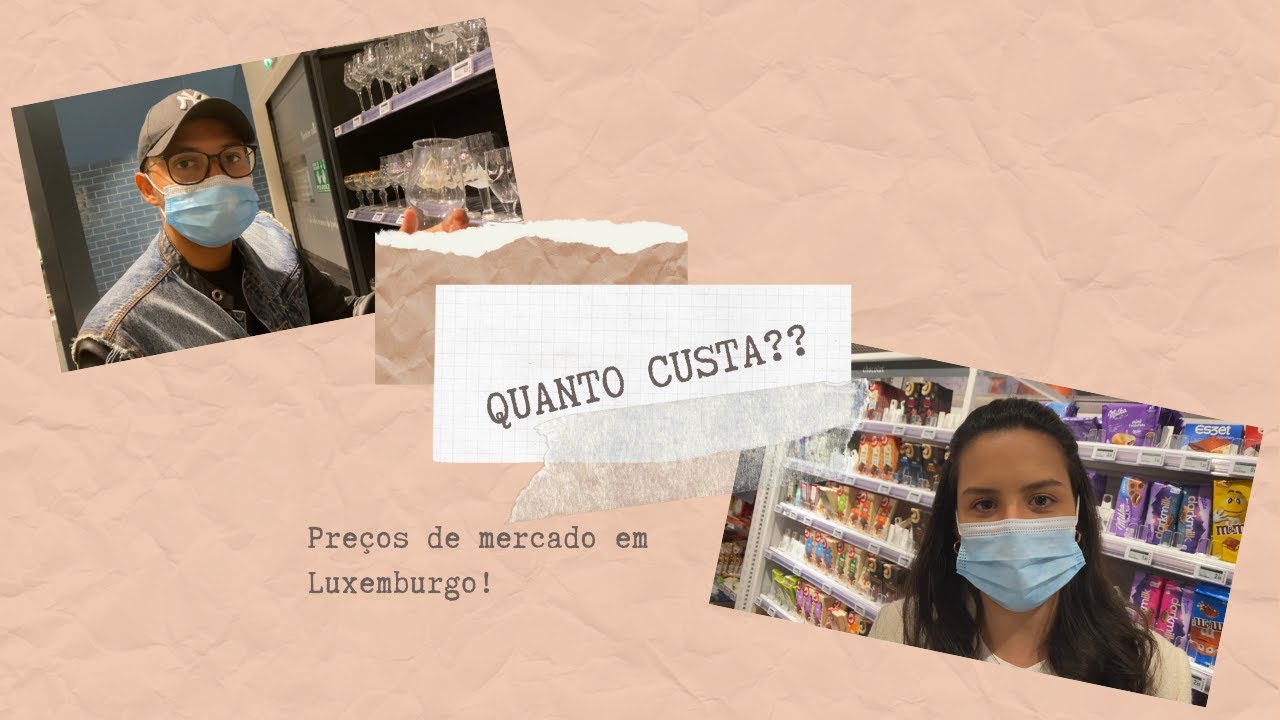 Preços do SUPERMERCADO na EUROPA (LUXEMBURGO) - Caro ou barato??