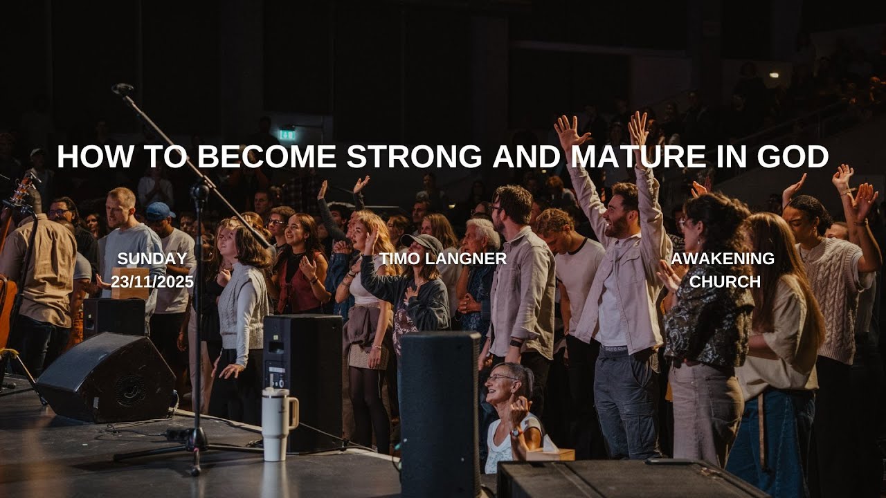 How To Become Strong And Mature In God | Timo Langner #awakeningchurch