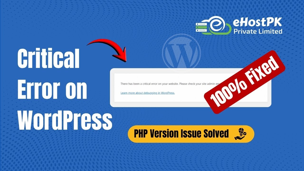 Fix &ldquo;There Has Been a Critical Error on Your Website&rdquo; in WordPress | PHP Version Issue Solved