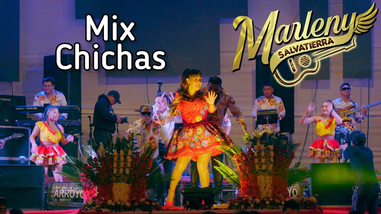 Marleny Salvatierra – MIX CHICHAS 1 ( CONCIERTO)