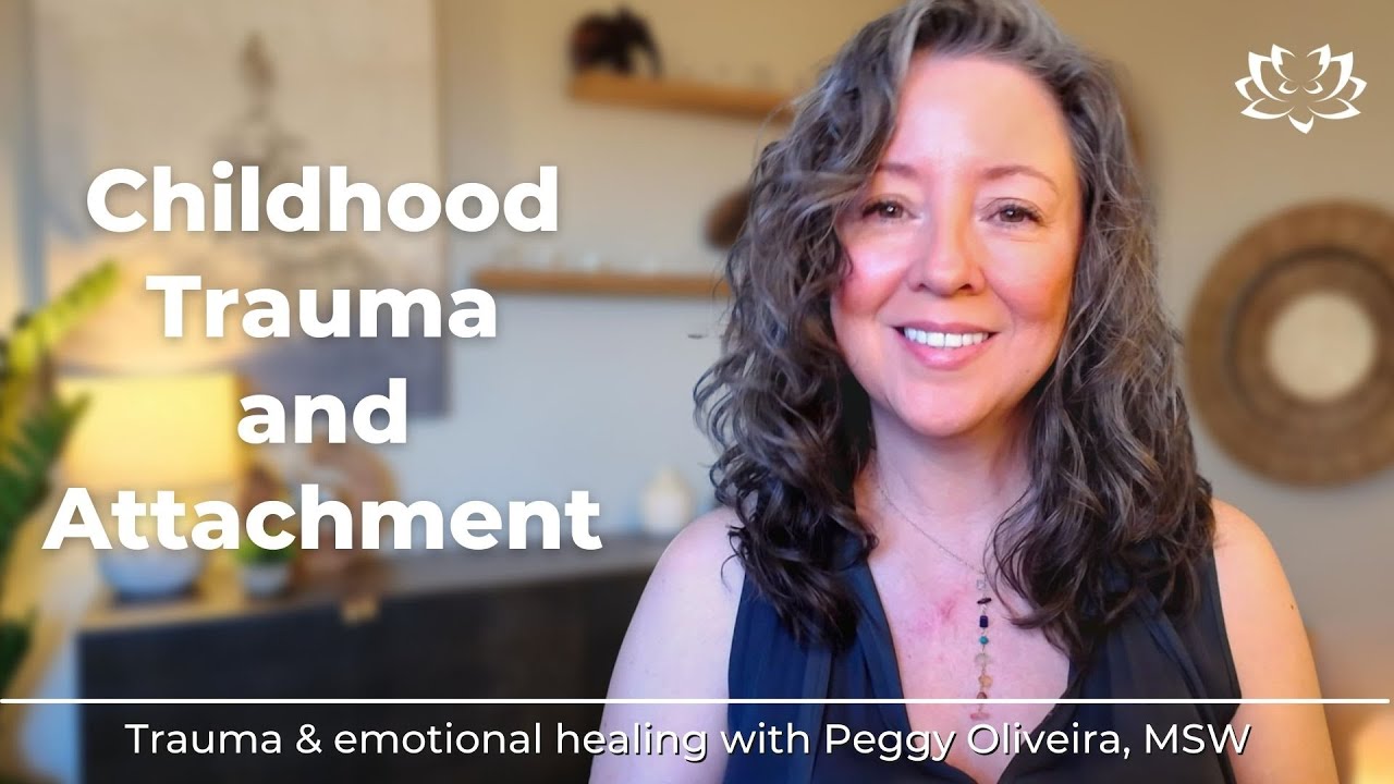 Impact of Childhood Trauma on Attachment