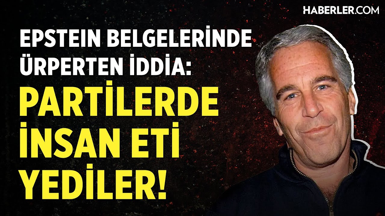 Epstein Belgelerinde &Uuml;rperten İddia: Partilerde İnsan Eti Yediler