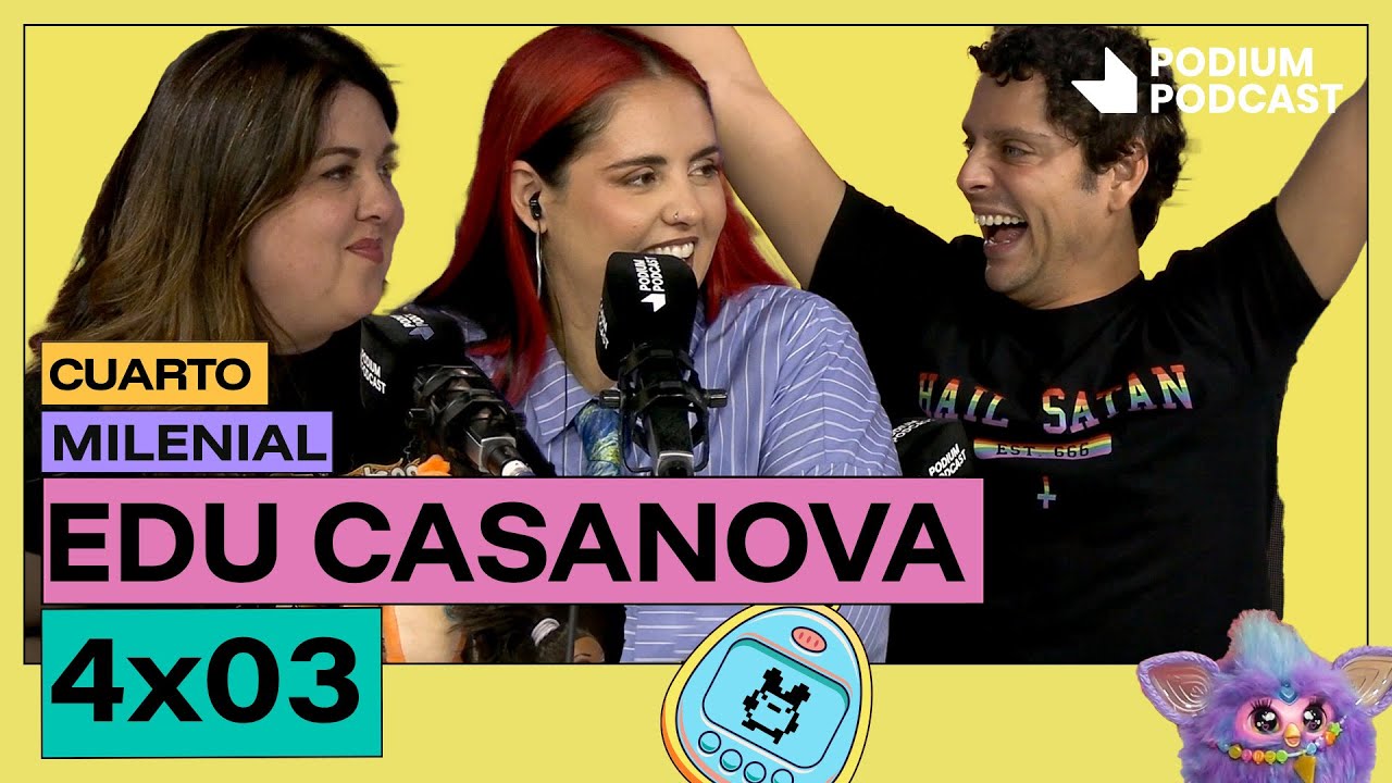 Freakshow, con Eduardo Casanova | CUARTO MILENIAL: Cap&iacute;tulo 4X03 | Podium Podcast
