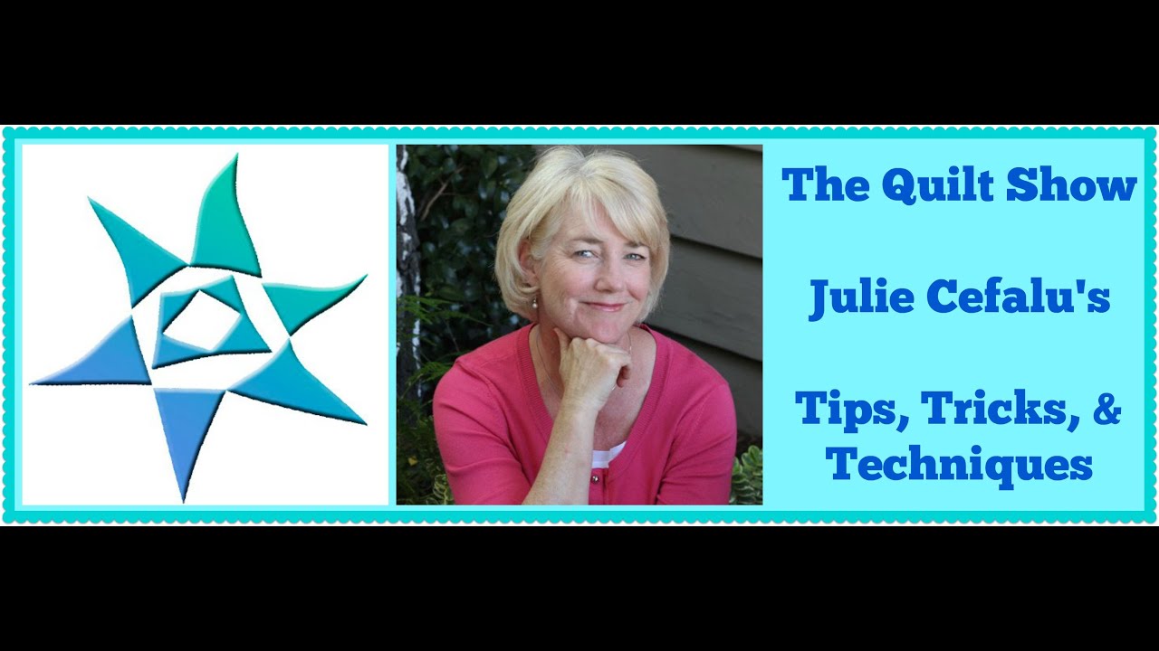 The Quilt Show: Julie's Tips, Tricks, & Techniques: Using ApliQuick Tools