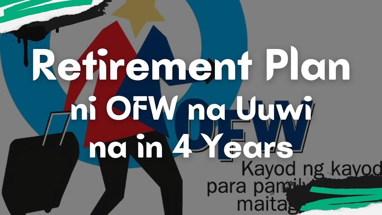 Retirement Plan ni OFW na Uuwi na in 4 Years (Ep. # 78)