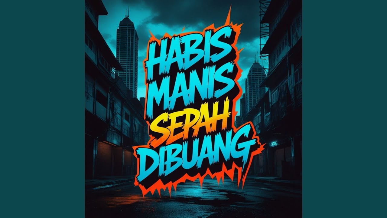 Habis Manis Sepah Dibuang