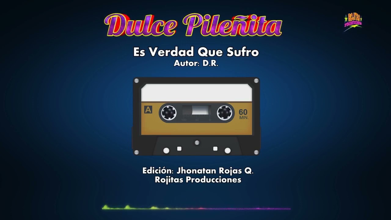 Dulce Pileñita - Es Verdad Que Sufro