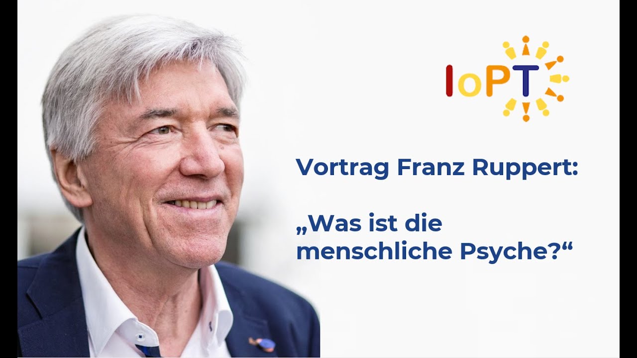 Was ist die menschliche Psyche? Vortrag von Traumaforscher und Psychotherapeut Prof. Franz Ruppert