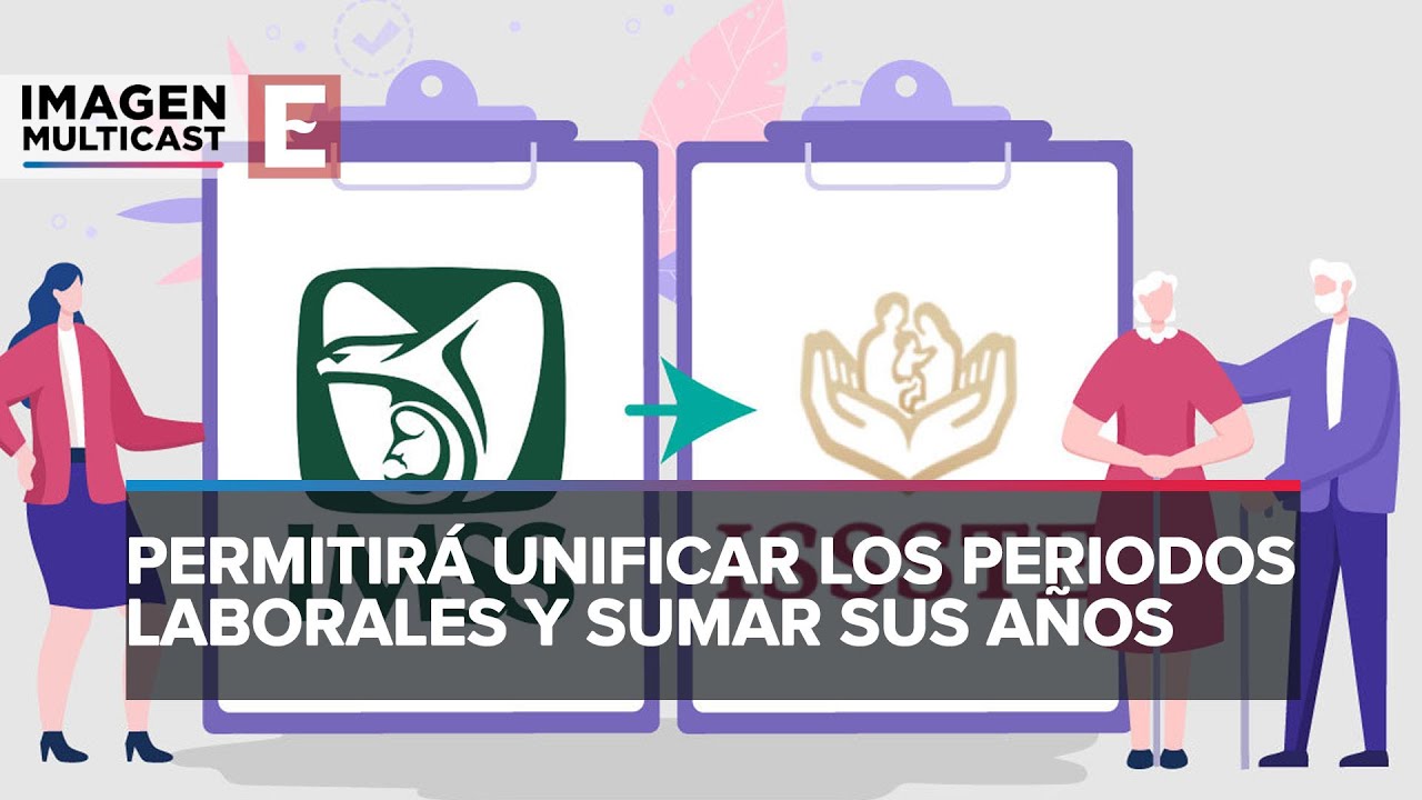 Tras 14 años, autorizan portabilidad de pensiones; IMSS-ISSSTE