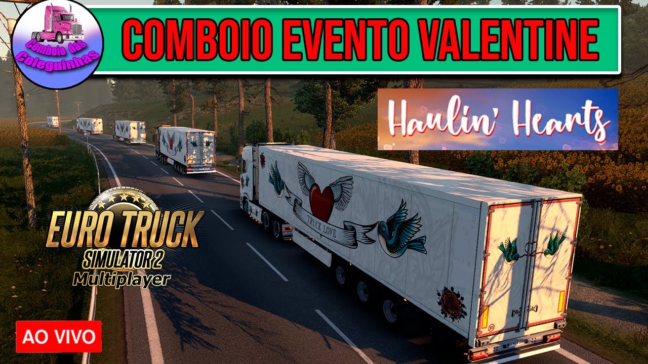 Gameplay Euro Truck Simulator 2 - Evento Haulin&rsquo; Hearts!   #BestCommunityEver