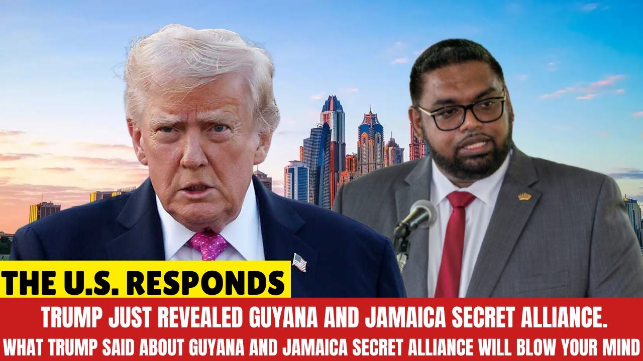 Trump Just Revealed Guyana And Jamaica Secret Alliance — The U.S. Responds