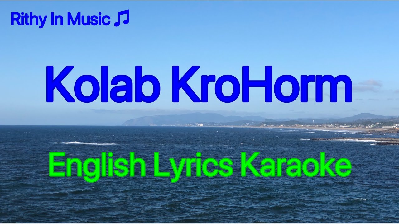 Kolab KroHorm, English Lyrics Karaoke