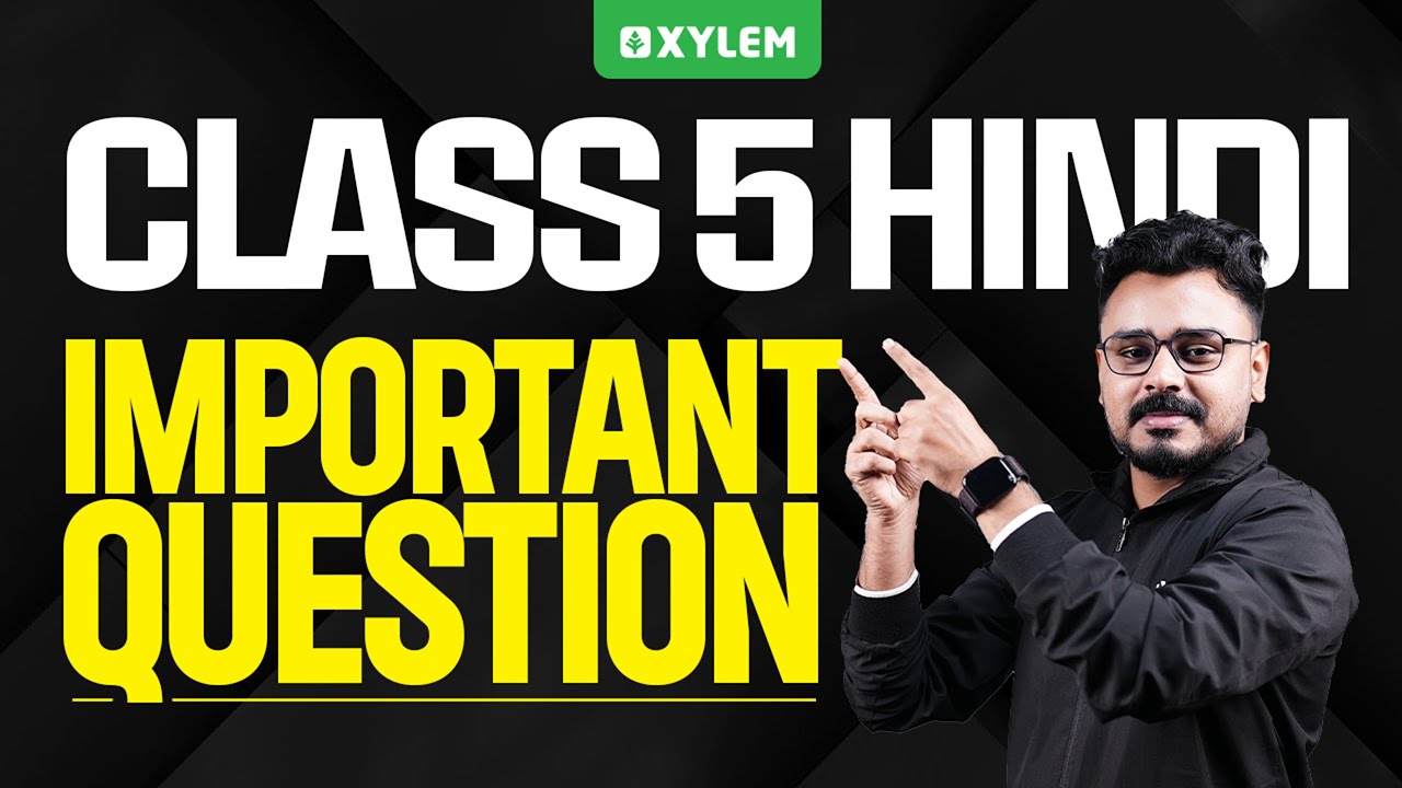 Class 5 Hindi | Important Questions | Xylem Class 5