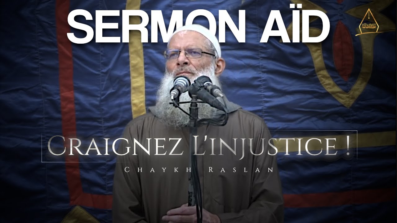 Sermon de l'Aïd : Craignez l'injustice ! | Chaykh Raslan