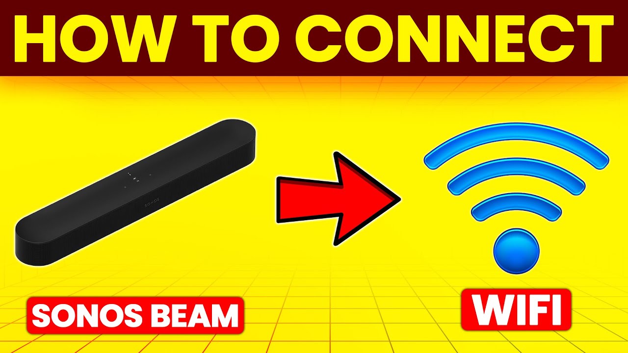 How To Connect Sonos Beam To Wifi (How To Set Up Sonos Beam To Wifi)
