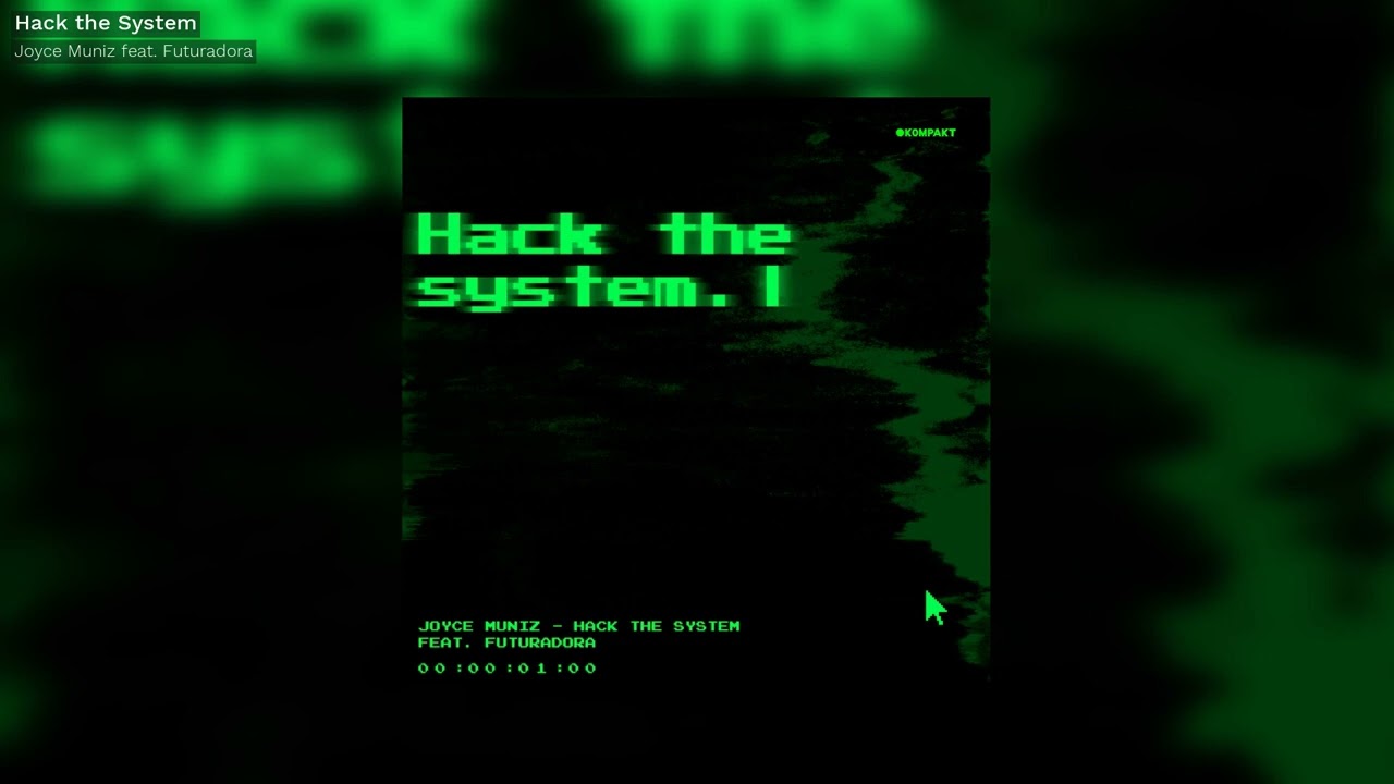 Joyce Muniz & Futuradora - Hack the System - Kompakt