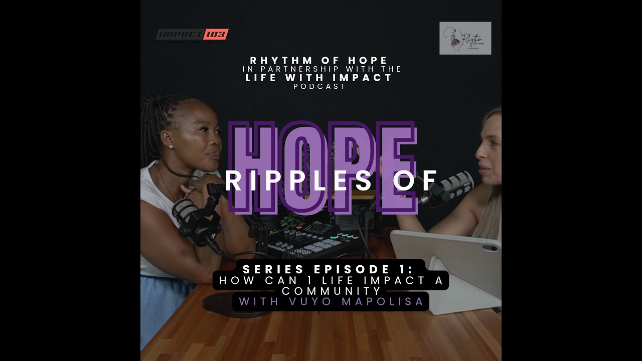 Ripples of Hope: Episode 1: with Vuyo Mapolisa