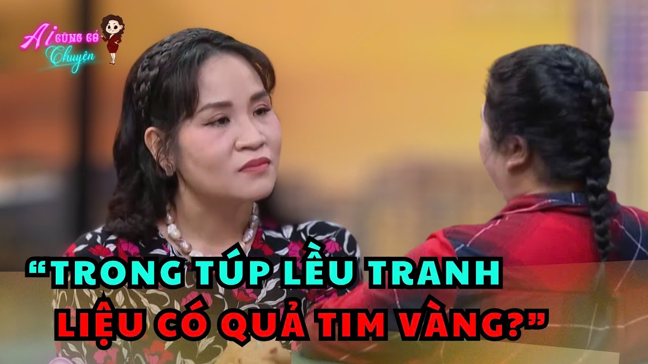 TRONG TÚP LỀU TRANH LIỆU CÓ QUẢ TIM VÀNG? | Ai Cũng Có Chuyện #77 | Tô Nhi A Official