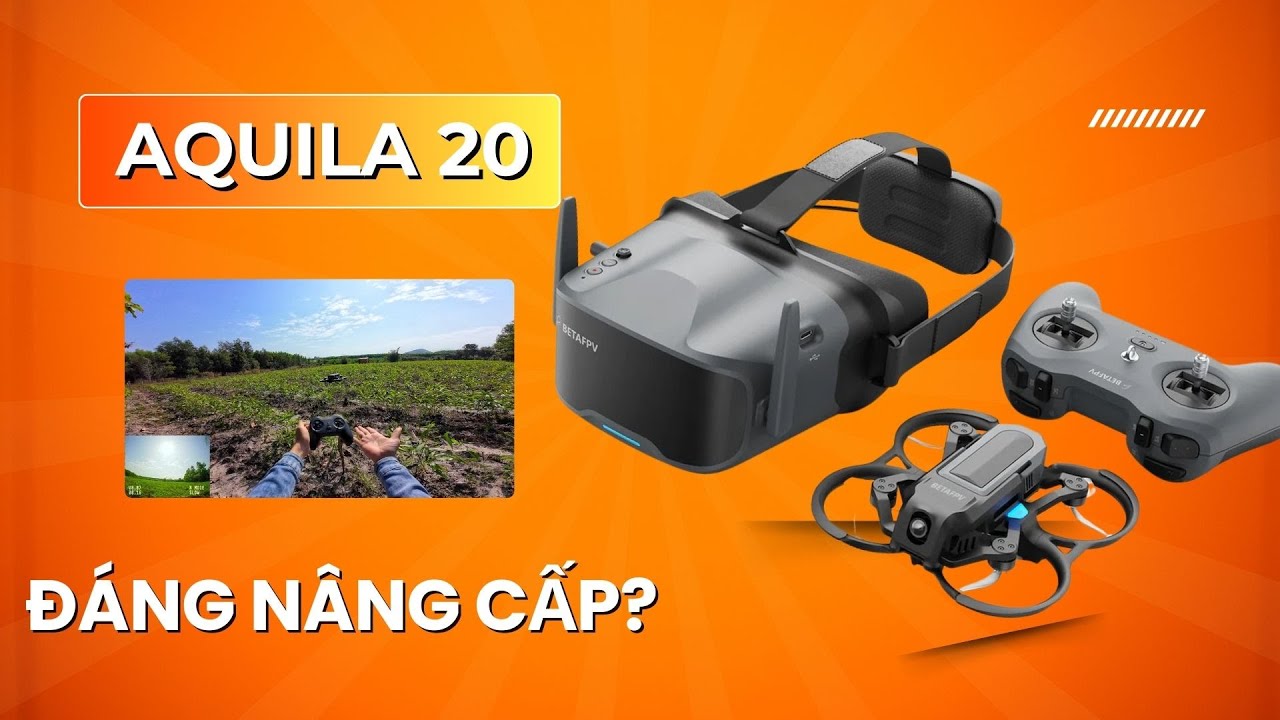 ✅ Review chi tiết AQUILA 20 - nâng cấp đáng kể, tốc độ bàn thờ liệu có đáng mua?