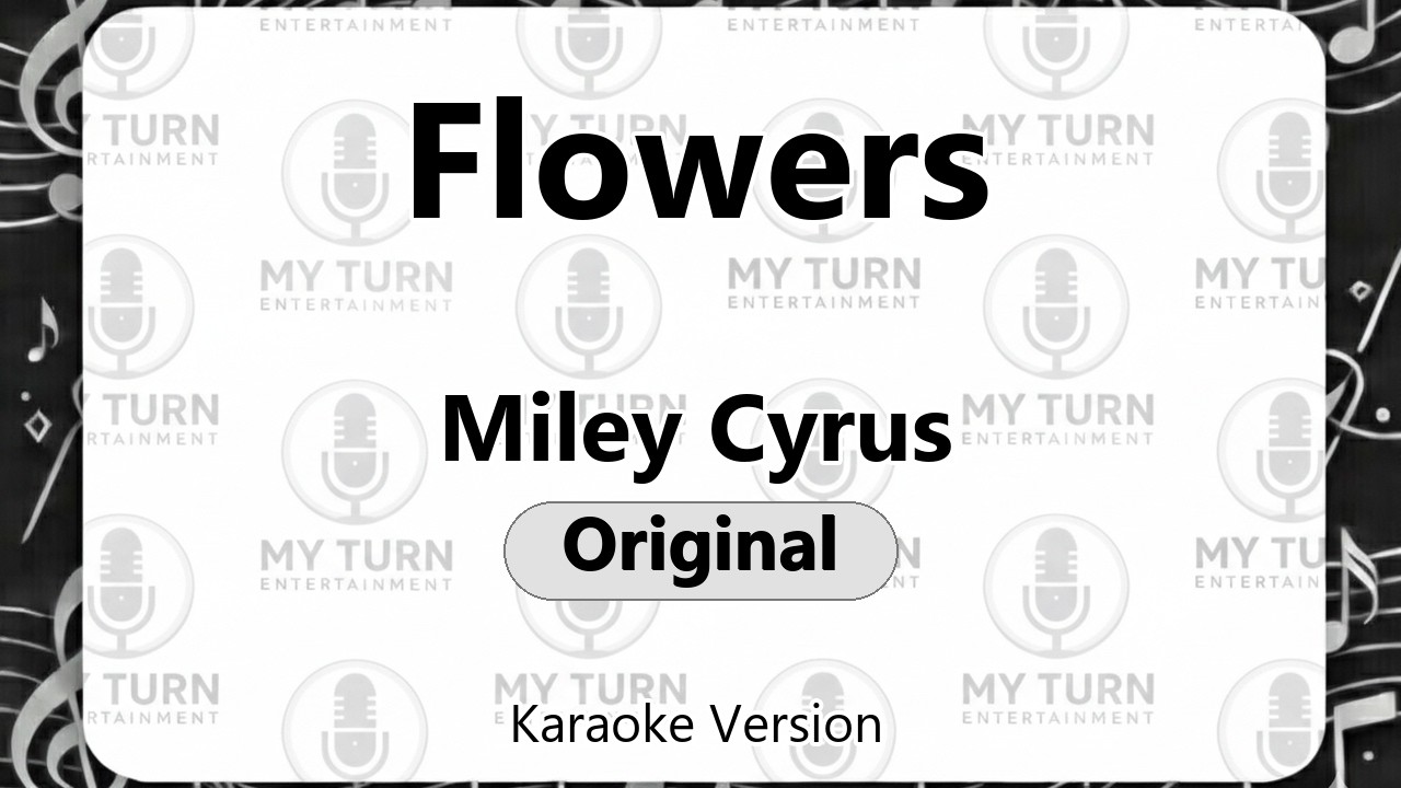 Miley Cyrus - Flowers (Karaoke)