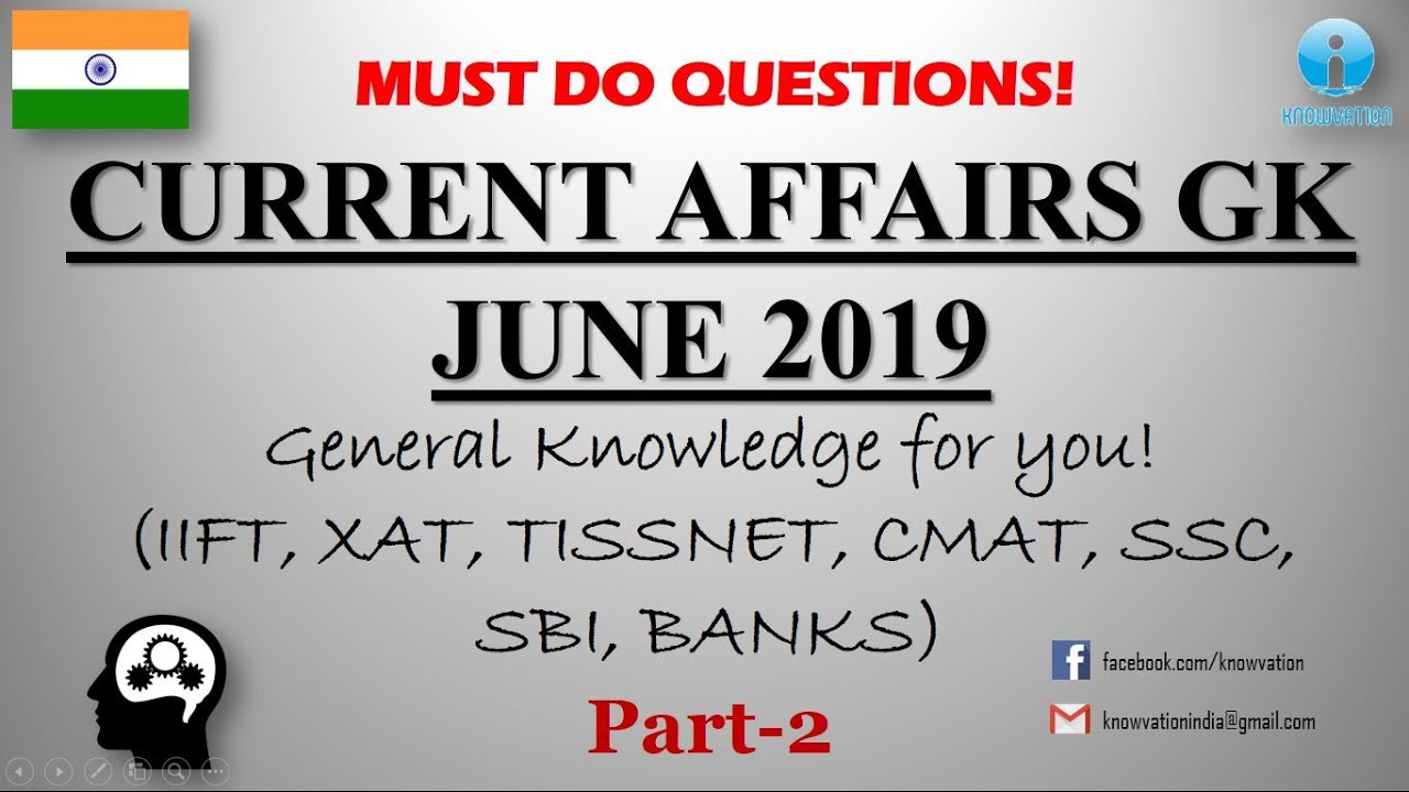 Current Affairs Questions for JUNE 2019 | PART-2 | G.K. | XAT, IIFT, SNAP, TISS, CMAT