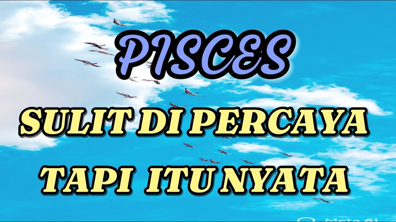 PISCES 🌷 Garis hidup Mu, Sulit di percaya tapi itu nyata 💥🔥