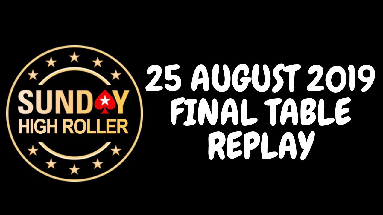 $2,100 Sunday High Roller 25 August 2019 with SvZff/bencb789/Greenstone25