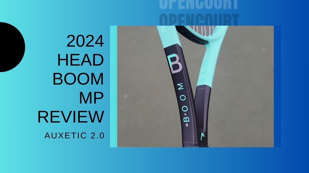 This Racket Brings the Boom - 2024 Head Auxetic 2.0 Boom MP Review