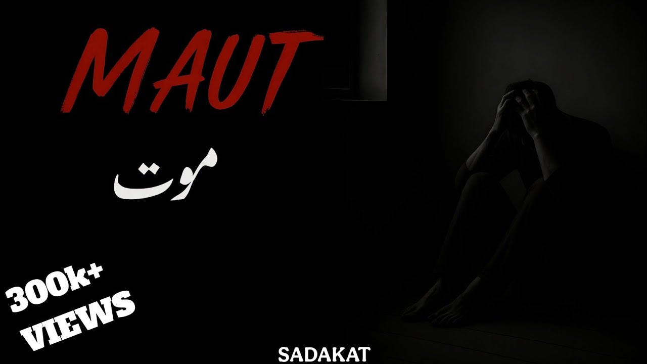 MAUT - SADAKAT |URDU&nbsp;STORYTELLING RAP SONG&nbsp;