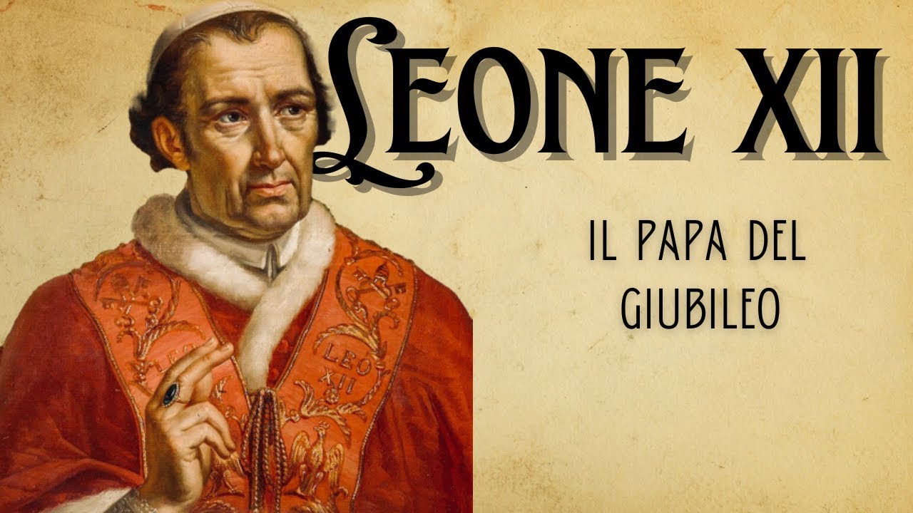 Leone XII - Il papa del giubileo