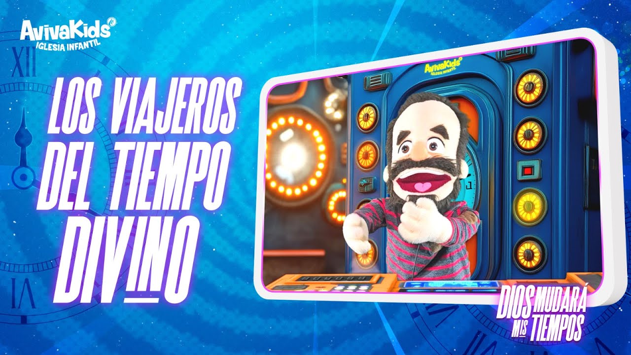 Los viajeros del tiempo divino #10 Dios mudará mis tiempos |Avivakids |Programa Cristiano para niños