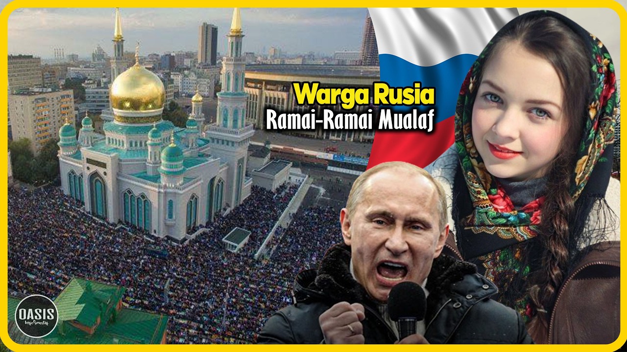 Begini Fakta Kehidupan Muslim di Rusia yang dipredikasi akan jadi kejayaan Islam!!