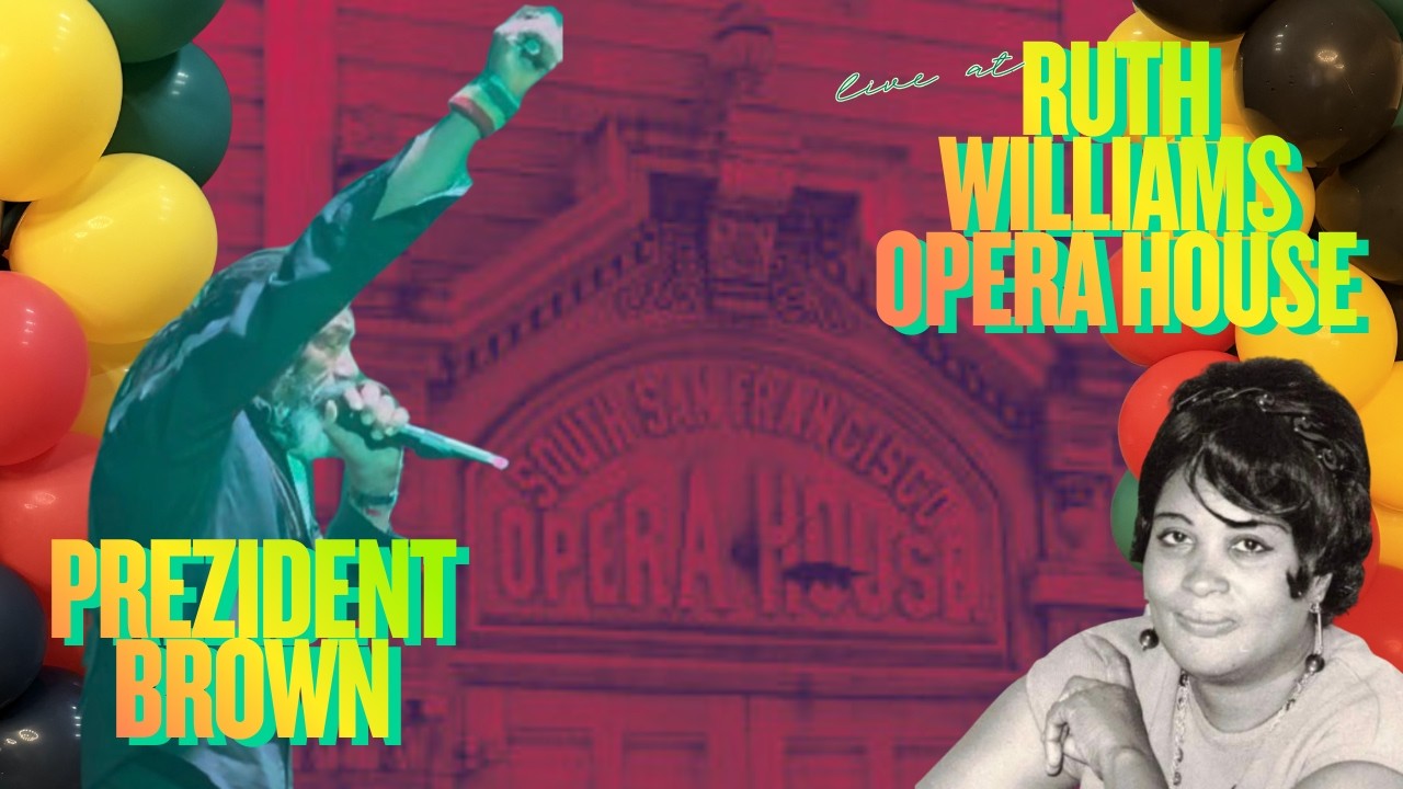 Prezident Brown - The Ruth Williams Opera House