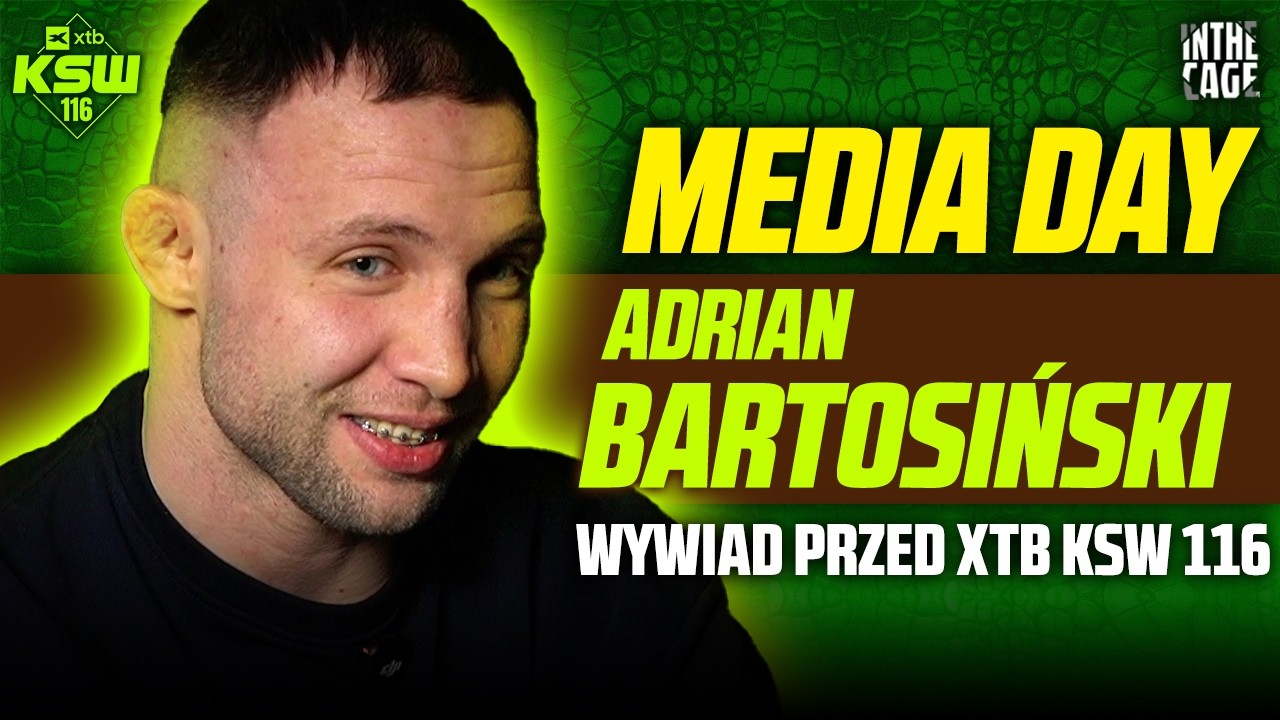 Adrian BARTOSIŃSKI przed KSW 116: 