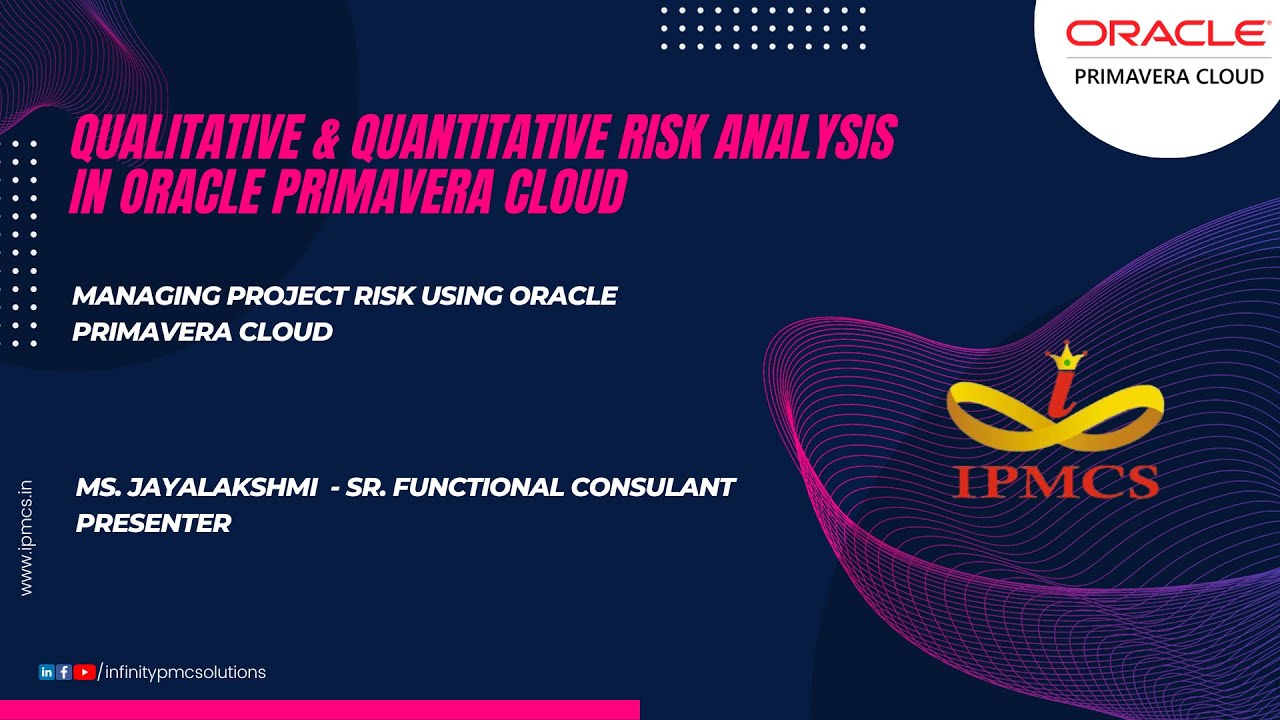 Webinar 29 Qualitative and Quantitative Risk Analysis in Oracle Primavera Cloud