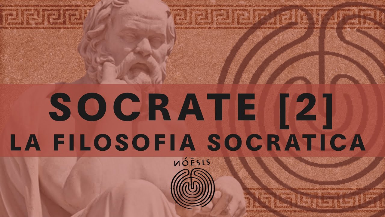 SOCRATE [2/3], la Filosofia