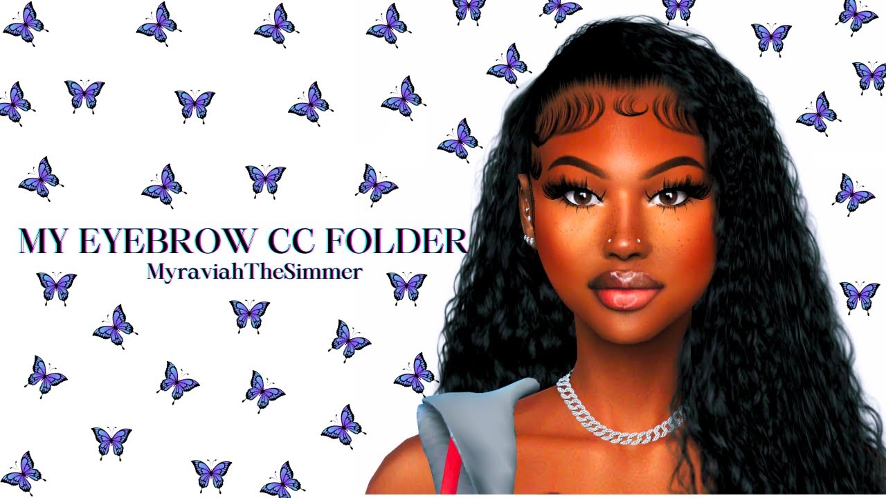 My Sims 4 Eyebrow CC Folder + Mini CC Hair Haul | CC Folder
