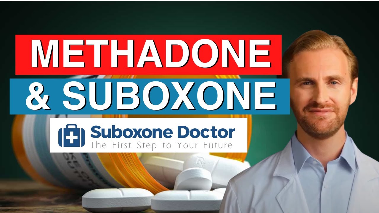Methadone and Suboxone - Suboxonedoctor.com