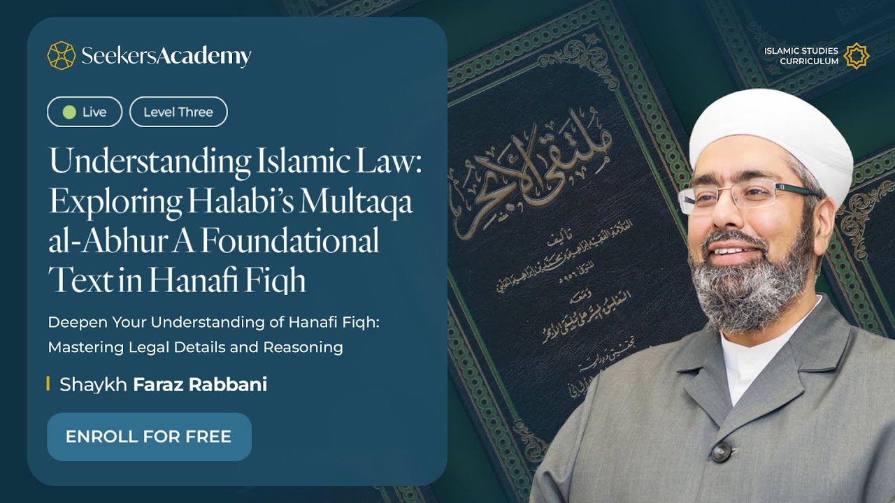 01 - Introduction - Multaqa al-Abhur (Transactions) - Shaykh Faraz Rabbani