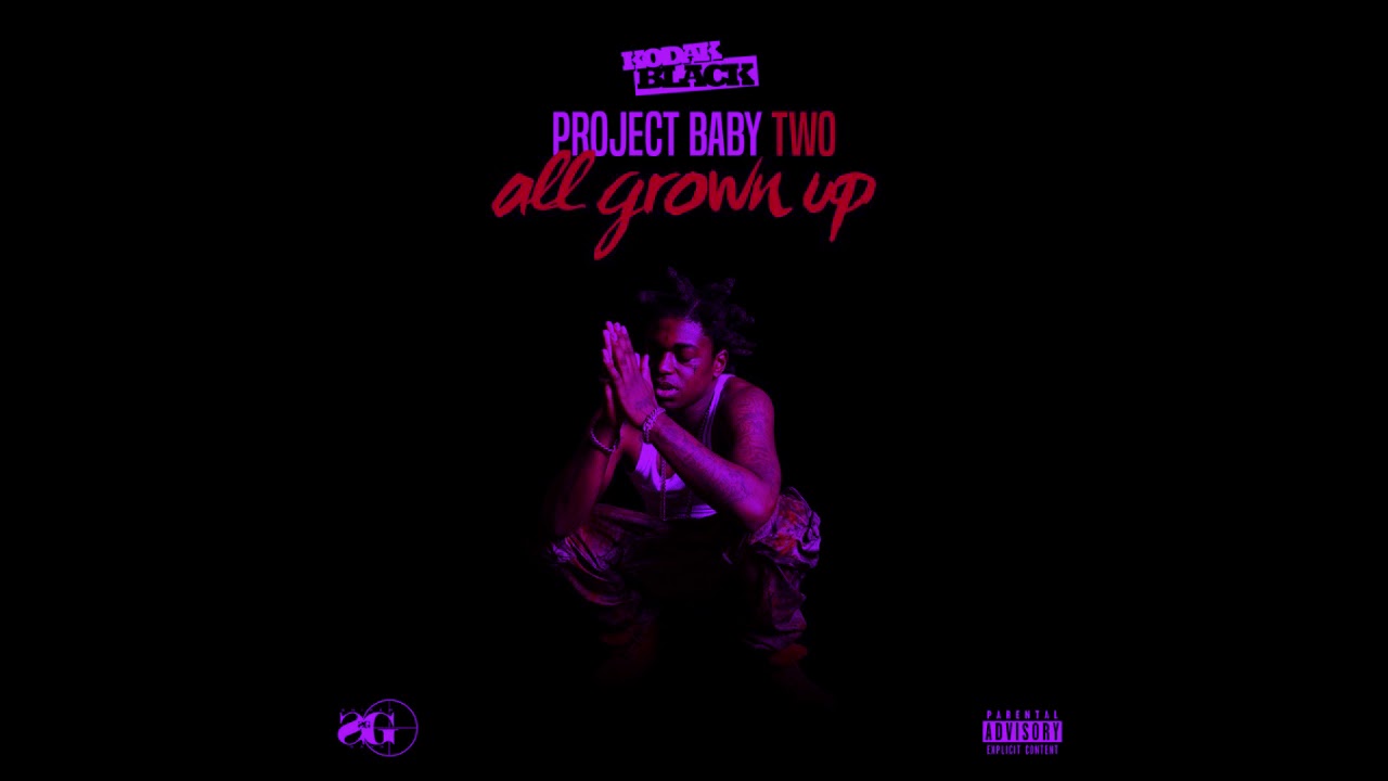 VOODOO CHILD&reg; PRESENTS: Kodak Black - Project Baby 2: All Grown Up