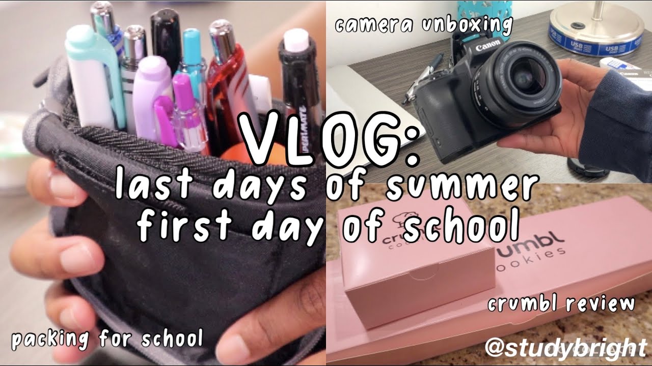 vlog: last days of summer + first day of school: new camera, crumbl cookies, packing | studybright