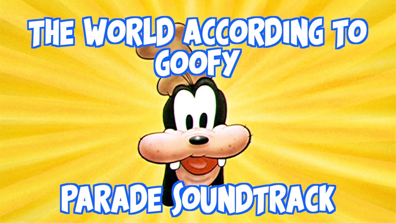 The World According to Goofy Parade Soundtrack