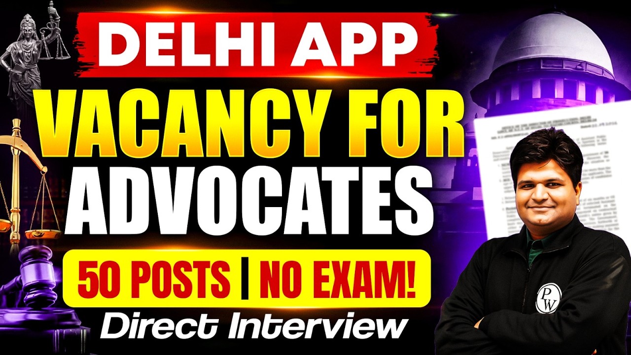 Delhi APP New Vacancy 2026 Out 📢| 50 Posts | No Exam Direct Interview | Judiciary By PW
