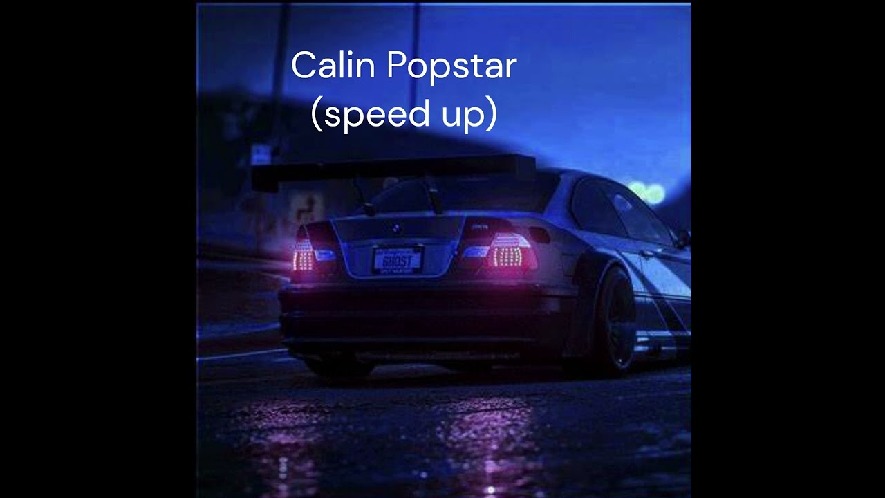 Calin-Popstar(speed up)