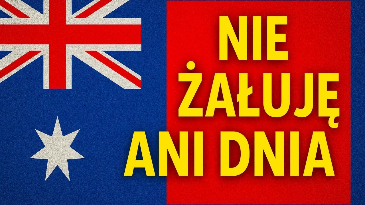 Czy EMIGRACJA do Australii była najlepszą decyzją MOJEGO życia?