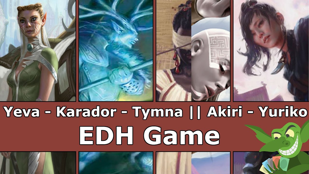 Yeva vs Karador vs Tymna || Akiri vs Yuriko EDH / CMDR game play for Magic: The Gathering